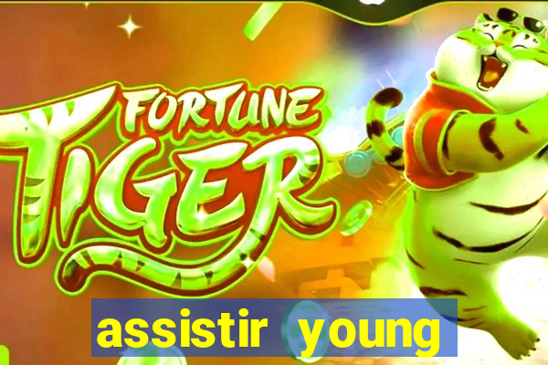 assistir young hearts online